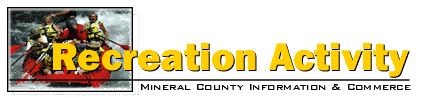 Recreation information about Mineral County in Montana